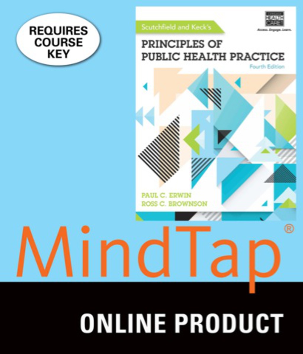 MindTap Health Administration & Management for Scutchfield and Keck's Principles of Public Health Practice, 4th Edition, [Instant Access], 2 terms (12 months) 4th Edition â€“ PDF/EPUB Version Downloadable